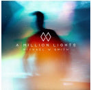 Michael W Smith - A Million Lights - CD