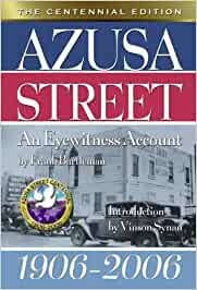 Azusa Street. An eyewitness account.  Hard cover