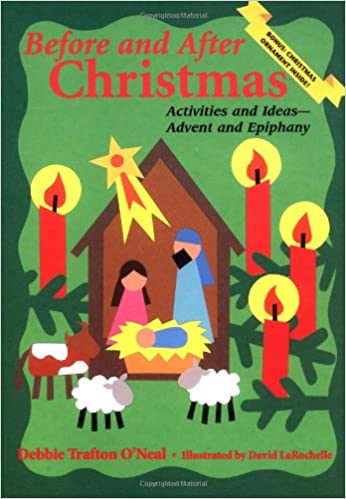 Before And After Christmas. Activities and Ideas for Advent and Epiphany