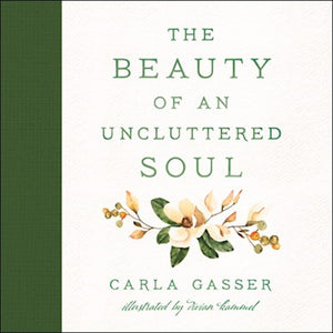 The Beauty of an Uncluttered Soul