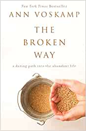 The Broken Way, a daring path into the abundant life