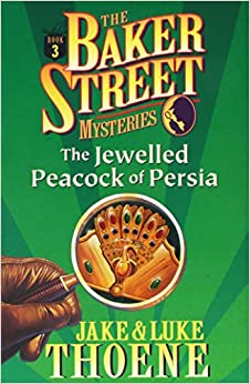 The Baker Street Mysteries Book 3 - The Jewelled Peacock of Persia