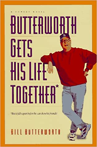 Butterworth Gets His Life Together: But It Falls Apart Before He Can Show His Friends!