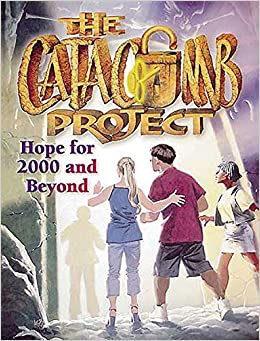 The Catacomb Project: Hope for 2000 and Beyond