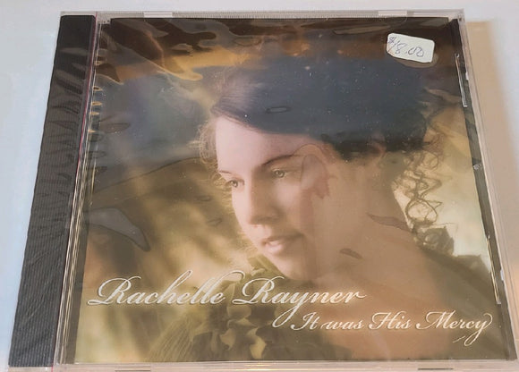 Rachelle Rayner - It was His Mercy CD