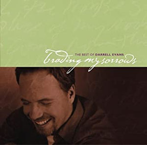The Best of Darrell Evans - Trading My Sorrows CD