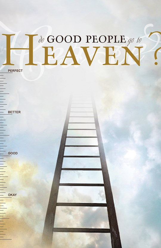Do Good People Go to Heaven? Tract