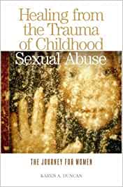 Healing from the Trauma of Childhood Sexual Abuse: The Journey for Women