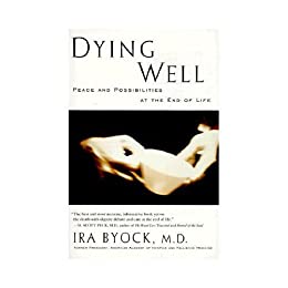 Dying Well. Peace and Possibilities at the end of life