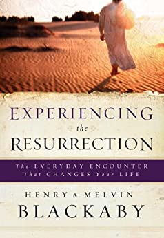 Experiencing the Resurrection. The everyday encounter that changes your life.