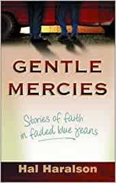 Gentle Mercies. Stories of Faith in faded blue jeans