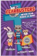 Fearbusters: Never Fear, Jesus Is Here! Activity Book