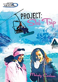 Girls of 622 Harborview Book 7 - Project: Ski Trip