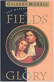 The Fields of Glory - The Wakefield Dynasty Vol 4