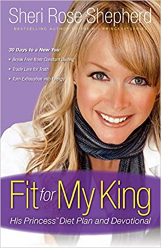 Fit for My King: His Princess Diet Plan and Devotional