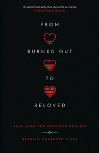 From Burned out to Beloved