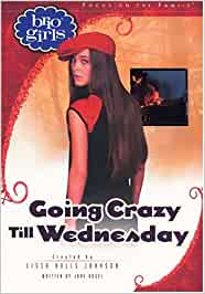 Going Crazy Til Wednesday - Brio Girls