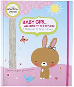 Baby Girl, Welcome to the World! A memory book for baby's first years