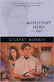 The Hesitant Hero - 1940 - The House of Winslow Book 38