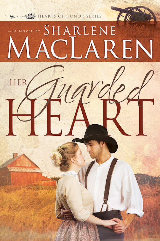 Her Guarded Heart (Hearts of Honor Vol.3)