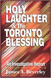 Holy Laughter & The Toronto Blessing