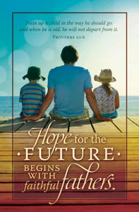 Hope for the Future Father's Day Bulletin Proverbs 22:6