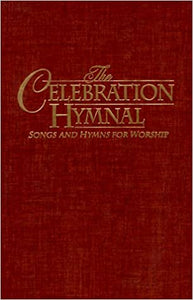 The Celebration Hymnal - Songs and Hymns for Worship