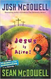 Jesus Is Alive!: Evidence for the Resurrection for Kids