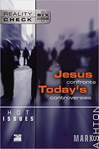 Hot Issues: Jesus Confronts Today's Controversies