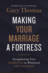 Making Your Marriage a Fortress