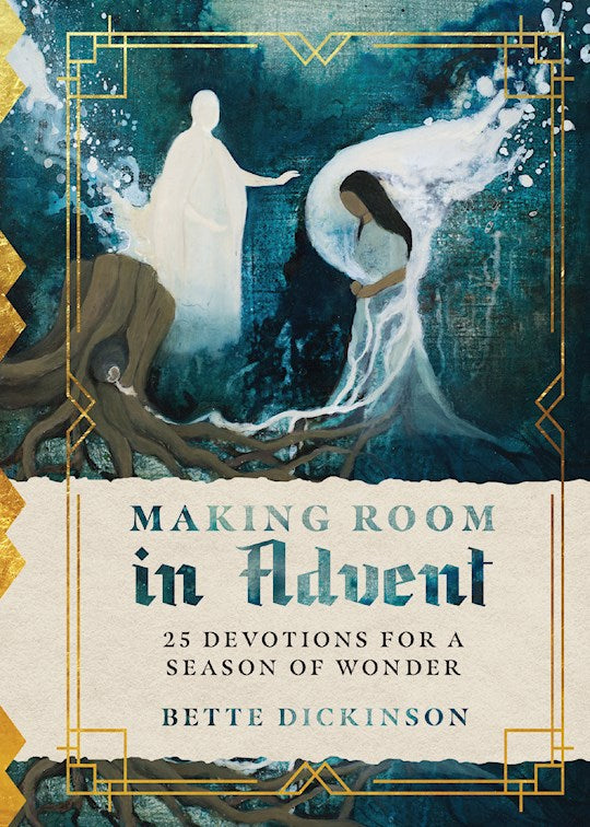 Make Room in Advent 25 Devotional Readings for a Season of Wonder