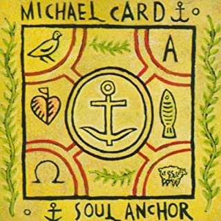 Michael Card - Soul Anchor CD