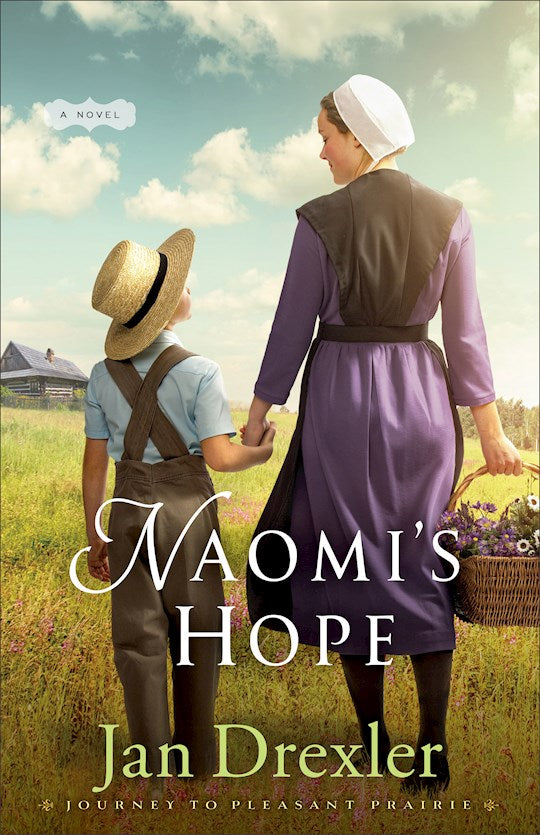 Naomi's Hope. Journey To Pleasant Prairie Book 3