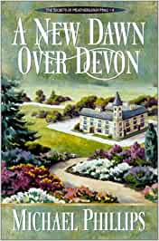 A New Dawn Over Devon - The Secrets of Heathersleigh Hall Book 4
