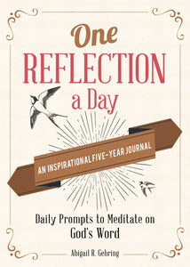 One Reflection a Day: An Inspirational Five-Year Journal: Daily Prompts to Meditate on God's Word - Hard cover