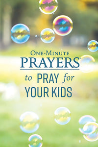 One Minute Prayers to Pray for Your Kids