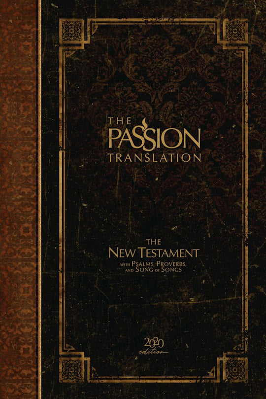 The Passion Translation New Testament with Psalms & Proverbs HC