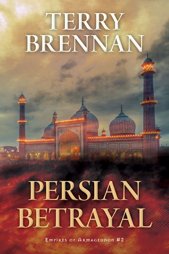 Persian Betrayal - Empires Of Armageddon Book 2
