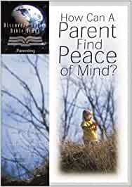 How can a Parent find Peace of Mind?