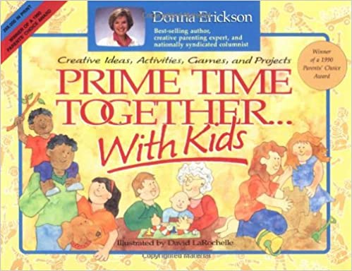 Prime Time With Kids. Creative Ideas, Activities, Games and Projects