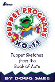 Puppet Programs No. 11: Puppet Sketches from the Book of Acts