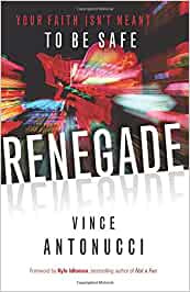 Renegade. Your faith isn't meant to be safe