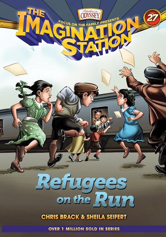 The Imagination Station# 27 Refugees on the Run