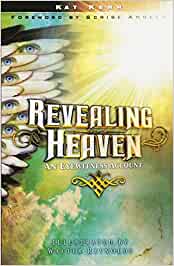 Revealing Heaven, an Eyewitness Account