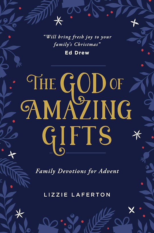 The God of Amazing Gifts Family Devotions for Advent