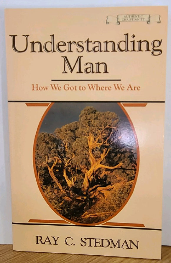 Understanding Man: How We Got to Where We Are