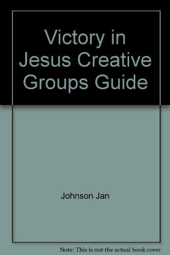 Victory in Jesus Creative Groups Guide