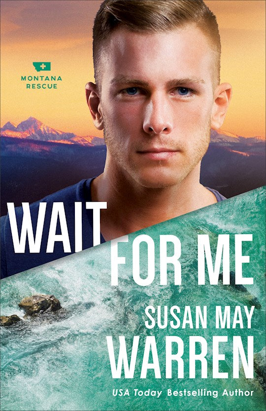 Wait for Me : Montana Rescue #5