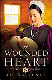 The Wounded Heart - An Amish Quilt Novel