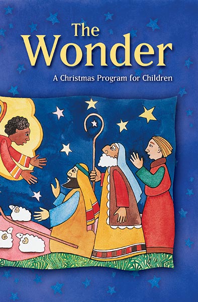 The Wonder - A Christmas Program for Children